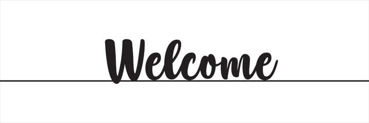 Poster - Welcome word - continuous one line with word. Minimalistic drawing of phrase illustration.  isolated on white background. Vector illustration. EPS 10