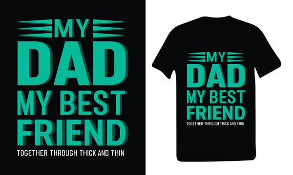 Father's Day event celebration colorful typography lettering font vector graphic for black and white t-shirt template