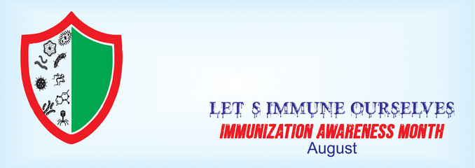 Wall Mural - Let's immune ourselves. National immunization awareness month, August, banner with copy space, blank to add text. Security shield with germs, virus icons.
