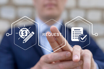manager working on virtual touch screen presses word: request. concept of business finance service r