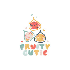 Wall Mural - Fruits Fig characters with smiley face funny inscription. Fruity Cutie. Hand-drawn cartoon doodle in simple naive style. Vector illustrations for kids. Isolate cute fruit on a white background.