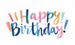 © Sawyer0 - The illustration of the text 'Happy Birthday' on a white background is like a colorful explosion of joy. Letters written in colorful colors illuminate the space, exuding joy and enthusiasm.