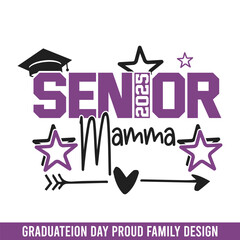 Senior 2025 mamma graduation day, senior college graduation svg design