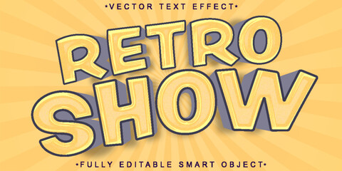 Poster - Retro Vintage Show Vector Fully Editable Smart Object Text Effect
