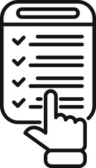 Poster - Minimalistic checklist completion icon in black and white vector line art hand selection list with check mark for task organization and planning isolated illustration for business productivity and eff