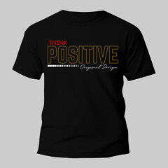 Wall Mural - think positive t shirt typography design for print