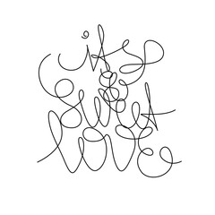 Wall Mural - It is sweet love calligraphic inscription hand lettering continuous line drawing, design template. Creative typography for small tattoo, print for clothes greeting card, gift poster, banner 