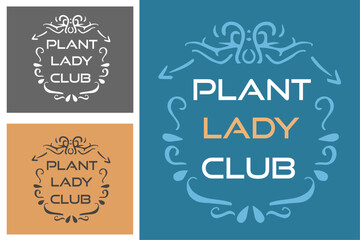Wall Mural - Plant lady club lettering badge logo gardening workshop. Boho retro house pot plant aesthetic. Plant lover squad quotes gardener gifts. For t-shirt design, sticker and print vector.