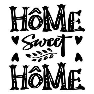 Home sweet home. Hand drawn lettering quote. Vector illustration.