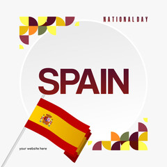 Spanish National Day square banner in colorful modern geometric style. National and Independence Day greeting card with Spain flag. Background celebrating national holiday party