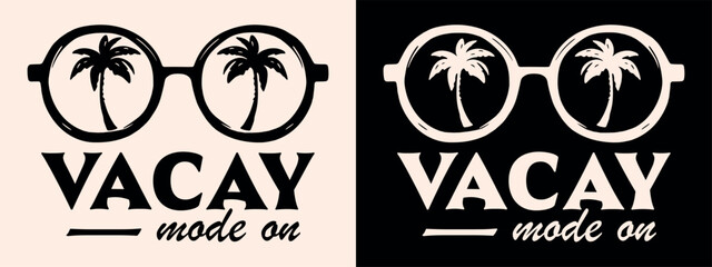 Wall Mural - vacay mode on summer break vacation retro vintage boho trendy aesthetic cute sunglasses palm trees i