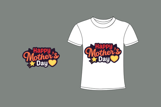 Happy Mother's Day t- shirt design.