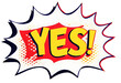 © Roman Tiraspolsky - 'Yes!' in a comics speech bubble.