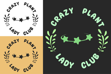 Wall Mural - Crazy plant lady club badge emblem design. Funny plants lover mom quotes. Retro vintage gothic style. Aesthetic vector text for gardener florist gifts shirt design clothing.