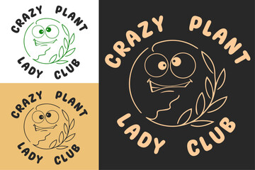 Wall Mural - Crazy plant lady club badge emblem design. Funny plants lover mom quotes. Retro vintage gothic style. Aesthetic vector text for gardener florist gifts shirt design clothing.