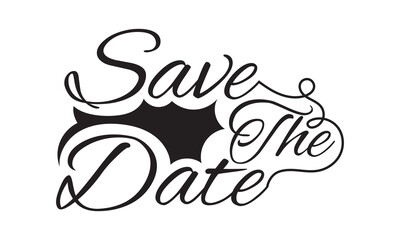 Poster - Handwritten modern brush calligraphy Save the date isolated on white background  for wedding invitation. Vector illustration. EPS 10