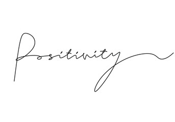 Wall Mural - Positivity handwritten inscription. One line drawing phrase hand writing calligraphy card lettering.