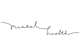 Wall Mural - Mental health handwritten inscription. One line drawing phrase hand writing calligraphy card lettering.