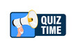 © VectorUP - Quiz time. Hand hold megaphone speaker for announce. Attention please. Shouting people, advertisement speech symbol
