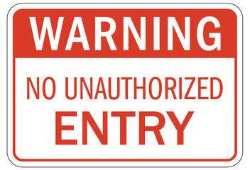 Unauthorized person keep out sign