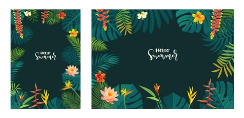 Wall Mural - Set of vector Hello Summer tropical jungle flyer, poster, banner templates. Calligraphic summer design. Monstera, hibiscus, bird of paradise flowers, tropical leaves. Dark summer frame backgrounds