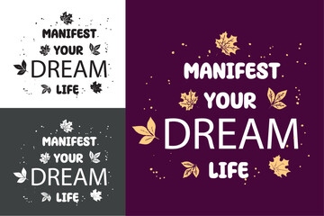 Wall Mural - Manifest your dream life quote affirmation lettering poster art. Divine feminine energy women floral aesthetic law of attraction illustration. Groovy text shirt design and print vector