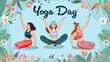 © Wild Sparrows - A poster of three young women sitting on the ground and practicing for Yoga Day