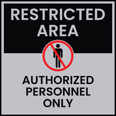 Wall Mural - Restrict area for unauthorized person sign vector