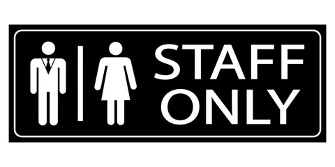 Staff only, information sign to hang on door with pictograms of man and woman. Text on the right. Black background, horizontal shape.