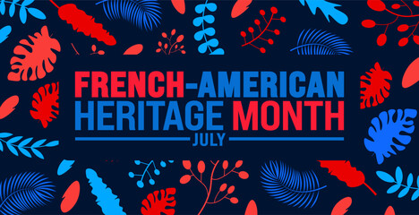 Poster - July is French American Heritage Month colorful flower and leaf pattern background template. Holiday concept. use to background, banner, placard, card, and poster design template.