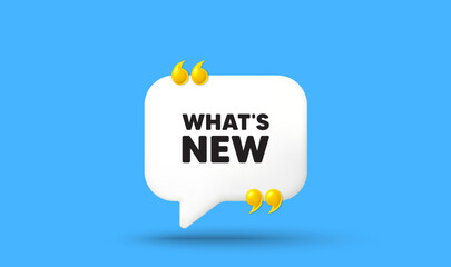 Wall Mural - Whats new tag. Chat speech bubble 3d icon with quotation marks. Special offer sign. New arrivals symbol. Whats new chat message. Speech bubble banner. White text balloon. Vector