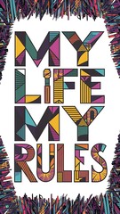 My Life My Rules Motivational Quote Wallpaper