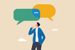 © Nuthawut - Second opinion, suggestion or advice to consider, reason or logical thinking, information to make decision or judgement concept, businessman think from listening to second opinion and make decision.