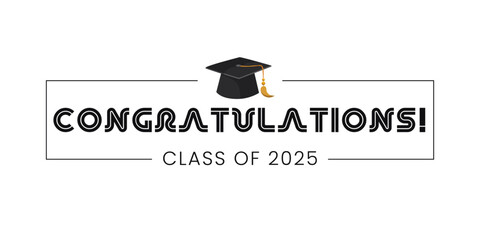 Wall Mural - Congratulations Class of 2025 greeting sign. Congrats Graduated. Congrats banner. Handwritten brush lettering. Isolated vector text for graduation design, greeting card, poster, invitation