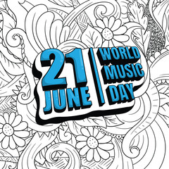 Wall Mural - Typography 3d in hand drawn design for June 21 is the celebration of World Music Day