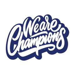 Wall Mural - We are Champions letter. vector illustration