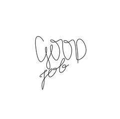 Sticker - Good job, calligraphic inscription hand lettering continuous line drawing, design template. Creative typography for small tattoo, print for clothes greeting card, gift poster, banner 