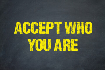 Wall Mural - accept who you are	

