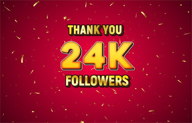 Wall Mural - Golden 24K isolated on red background with golden confetti, Thank you followers peoples, 24K online social group,25K
