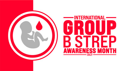 Wall Mural - July is International Group B Strep Awareness Month background template. Holiday concept. use to background, banner, placard, card, and poster design template with text inscription and standard color.