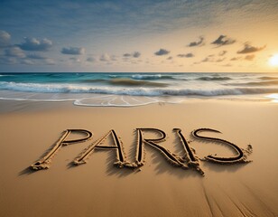 Wall Mural - Paris, written in the sand on a beach. tourism and vacation background