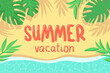 © Anastasia - Summer vacation and holiday flat lettering with palm leaf and ocean coast. Vector illustration.