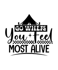 Poster - go where you feel most alive svg