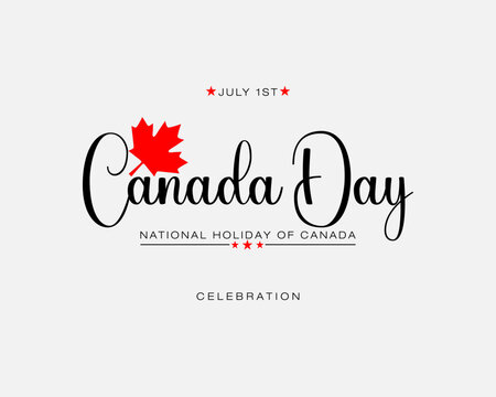 Holiday design, background with handwriting texts and maple leaf for First of July, Canada National day, celebration; Vector illustration