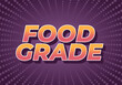 © Adipra - Food grade. Text effect in 3D style with good colors