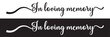 © Kakal CF ID 4016033 - In loving memory. Vector black ink lettering isolated on white and black background. Funeral cursive calligraphy, memorial card clip art.  EPS 10