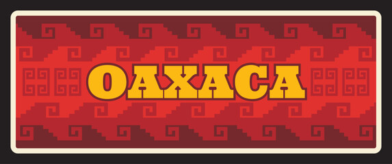 Wall Mural - Oaxaca Mexico estado, Mexican country state. Vector travel plate, vintage sign, retro postcard design. Old tourist plaque with red pixel ornament. Territory and region in North America