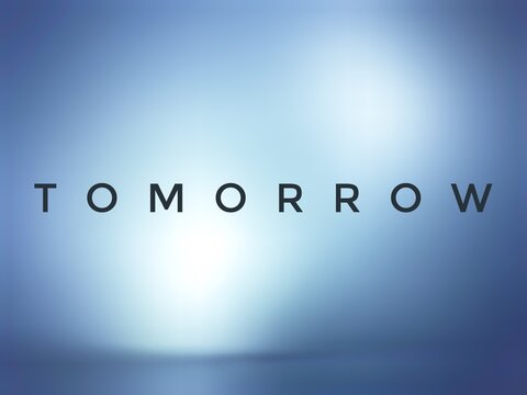 background with text, Tomorrow word on gray gradient background, staying today
