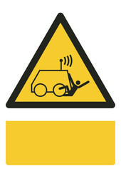 ISO warning safety signs_warning ; run over by remote operator controlled machine your custom message here portrait size a4/a3/a2/a1	
