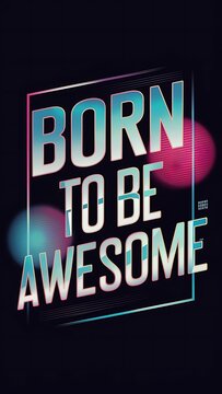 Born To Be Awesome (T-shirt Design Motivational Quote, Illustartion,Typography)